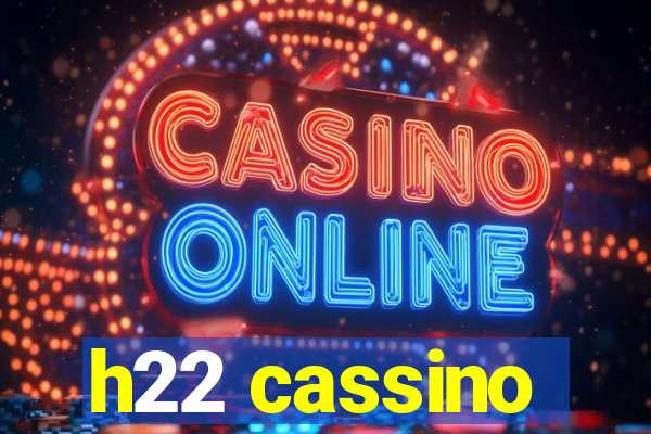 h22 cassino